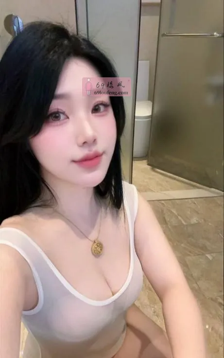 泉州小骚货琳琳 - 福建-泉州 楼凤实拍第1张