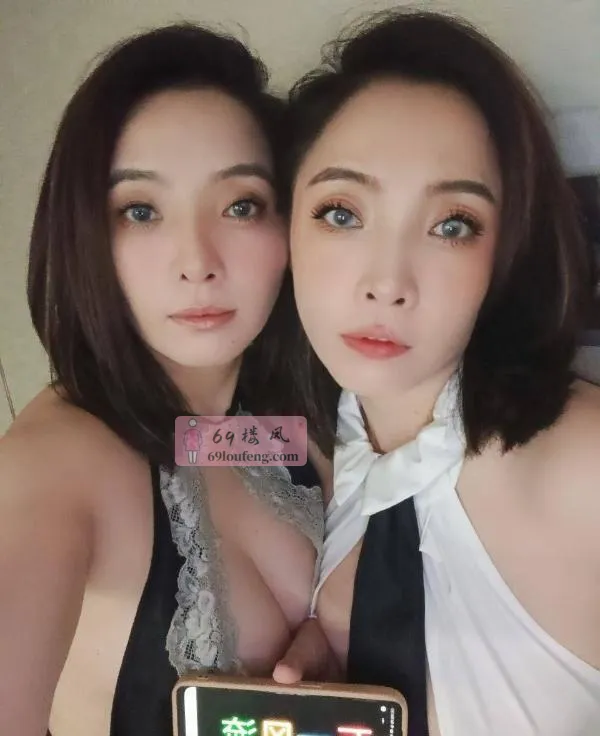 双胞胎姐妹 - 广东-深圳 楼凤实拍第4张
