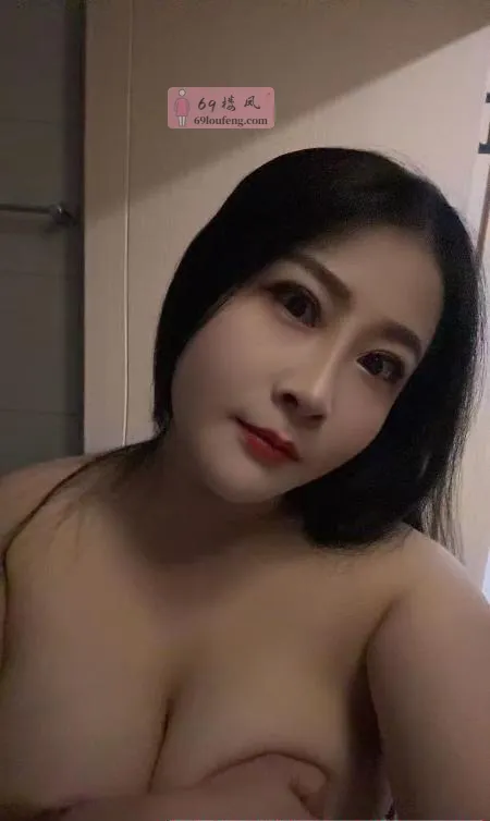 体验胸器美女 - 江西-南昌 楼凤实拍第2张