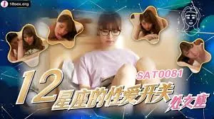 91TV精选视频：12星座的性愛開關 6-處女座 完整版