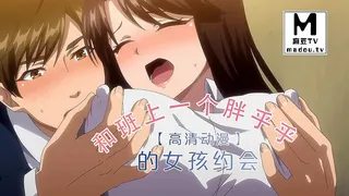 【高清动漫】和班上一个胖乎乎的女孩约会 - 极具视觉冲击力的麻豆TV内容